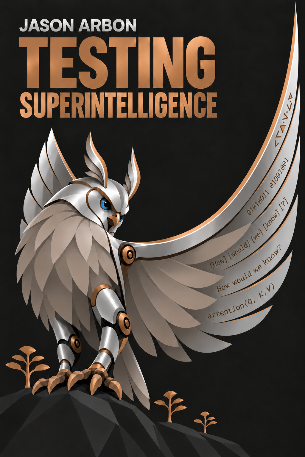 Testing Superintelligence by Jason Arbon. A silver owl with copper lettering and a wing sweeping upward.